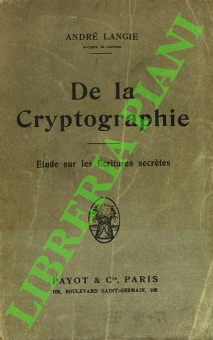De la Cryptographie : Etude sur les Ecritures secrètes. - copertina