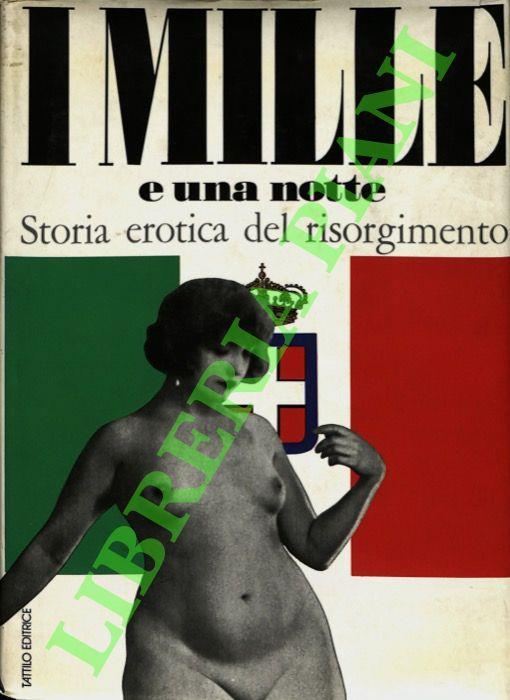 I Mille e una notte. Storia erotica del Risorgimento. - Gian Carlo Fusco - copertina