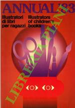 Annual '83. Illustratori di libri per ragazzi - Illustrators of Children's Books