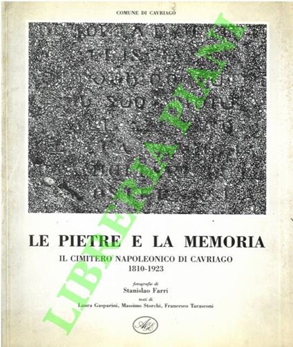 Le pietre e la memoria. Il cimitero napoleonico di Cavriago. 1810-1923 - Paolo Borciani - copertina
