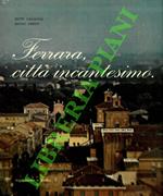 Ferrara, città incantesimo