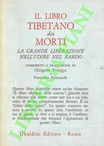 Il libro tibetano dei morti. La grande liberazione nell'udire il bardo