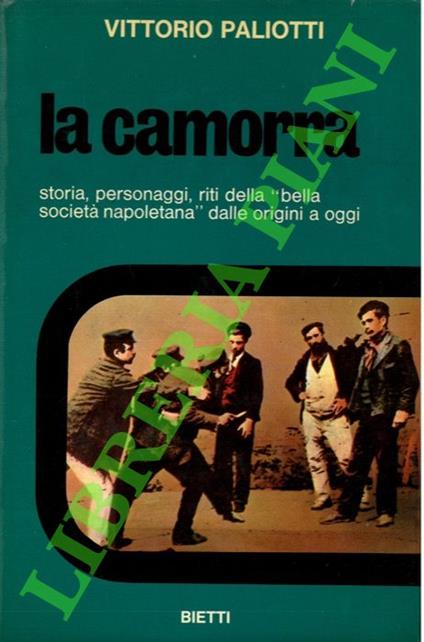 camorra. Storia, personaggi, riti della bella società napoletana dalle origini a oggi - Vittorio Paliotti - copertina