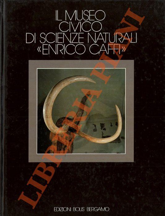 Il Museo Civico di Scienze Naturali "Enrico Caffi" - copertina