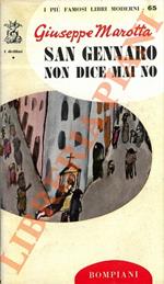 San Gennaro non dice mai no.