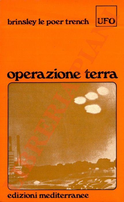 Operazione Terra. - Brinsley Le Poer Trench - copertina
