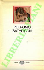 Satyricon. A cura di Vincenzo Ciaffi