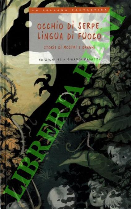 Occhio di serpe, lingua di fuoco. Storie di mostri e draghi - copertina