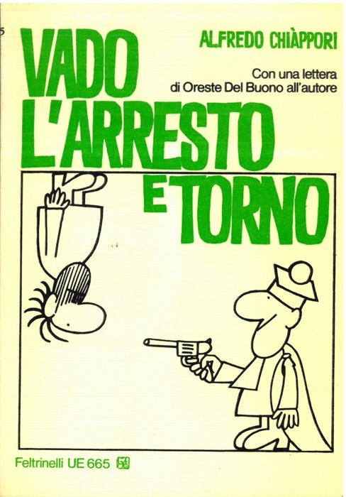 Vado, l'arresto e torno - Alfredo Chiáppori - copertina