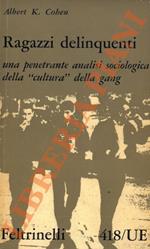 Ragazzi delinquenti.