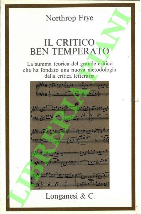 Il critico ben temperato - Northrop Frye - copertina