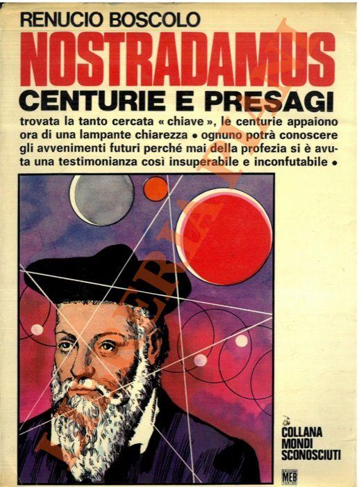 Nostradamus. Centurie e presagi. - Renucio Boscolo - copertina
