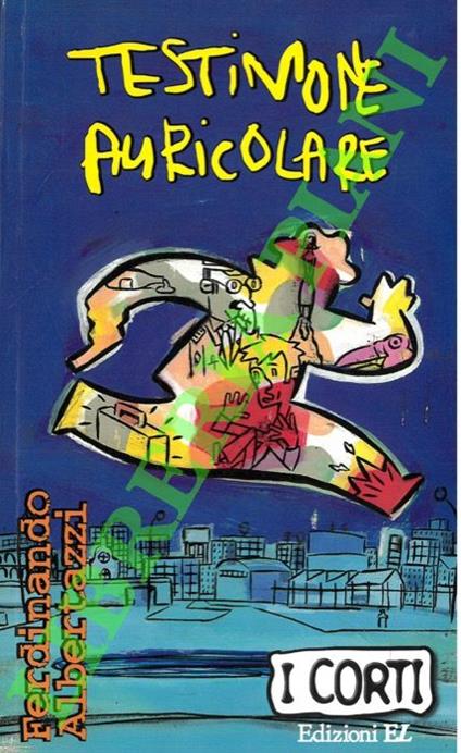 Testimone auricolare - Ferdinando Albertazzi - copertina