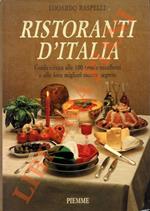 Ristoranti d'Italia. Guida critica alle 100 tavole eccellenti e alle loro migliori ricette segrete