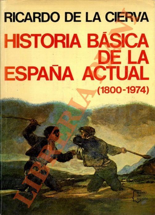 Historia Basica de la Espana Actual (1800-1974) - copertina