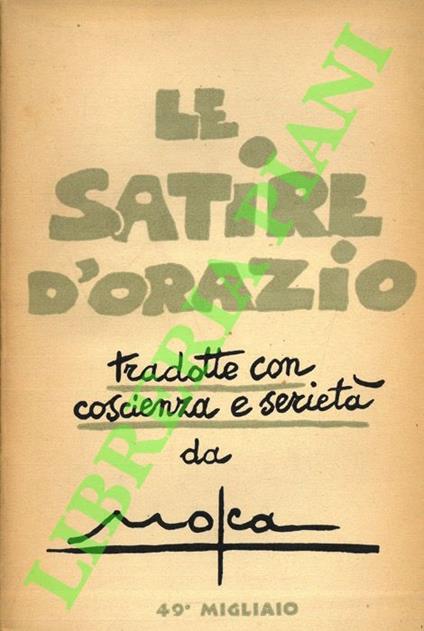 Le satire tradotte con coscienza e serietà da Mosca - Orazio - copertina