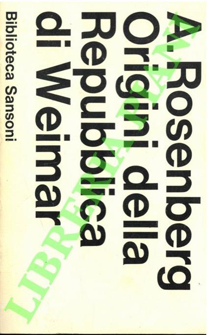 Origini della repubblica di Weimar - Arthur Rosenberg - copertina