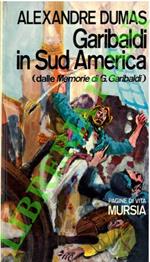 Garibaldi in Sud America (dalle Memorie di G. Garibaldi)