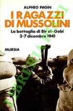 I ragazzi di Mussolini. La battaglia di Bir el-Gobi. 2-7 dicembre 1941