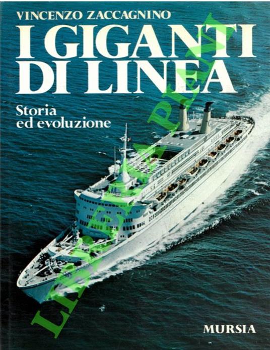 I giganti di linea. Storia ed evoluzione - Vincenzo Zaccagnino - copertina