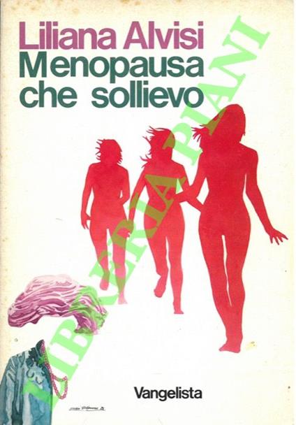 Menopausa che sollievo - Liliana Alvisi - copertina
