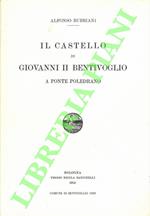 Il castello di Giovanni II Bentivoglio a Ponte Poledrano