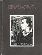 Disegni e incisioni dal XVI al XX secolo