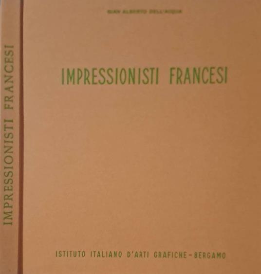 Impressionisti francesi - G. Alberto Dell'Acqua - copertina