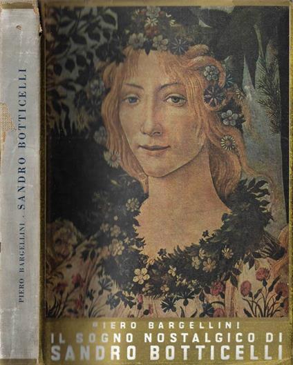 Il sogno nostalgico di Sandro Botticelli - Piero Bargellini - copertina