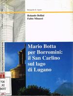 Mario Botta per Borromini: il San Carlino sul lago di Lugano