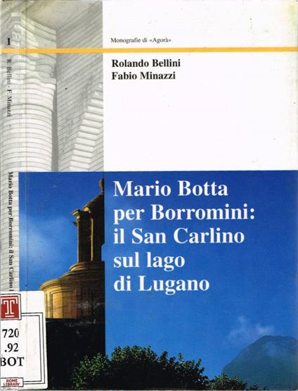 Mario Botta per Borromini: il San Carlino sul lago di Lugano - Rolando Bellini - copertina