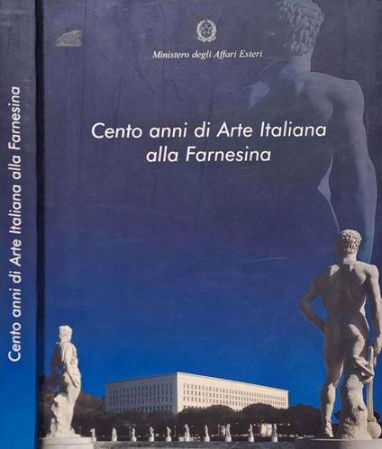 Cento anni di Arte Italiana alla Farnesina - Maurizio Calvesi - copertina