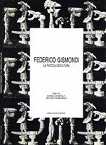 Federico Gismondi. La piccola scultura