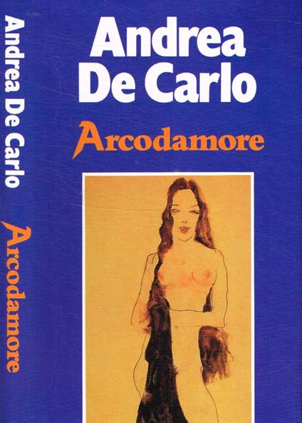 Arcodamore - Andrea De Carlo - copertina
