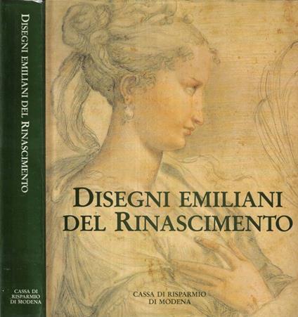 Disegni emiliani del Rinascimento - Mario Di Giampaolo - copertina