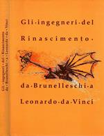 Gli ingegneri del Rinascimento da Brunelleschi a Leonardo Da Vinci
