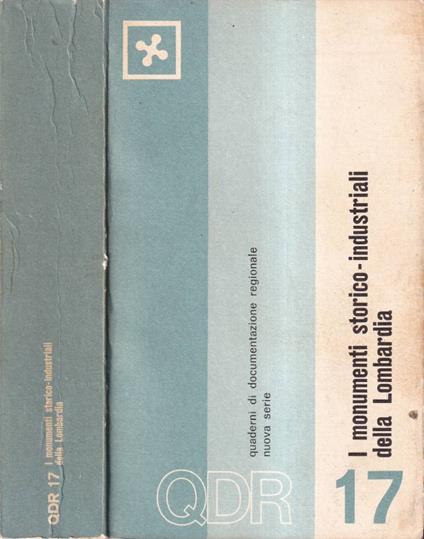 I monumenti storico-industriali della Lombardia - Alberto Garlandini - copertina