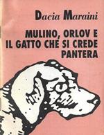 Mulino, Orlov e il gatto che si crede pantera