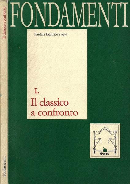 Fondamenti. Rivista quadrimestrale di cultura - N. 1 (1985): Il classico a contronto - Massimiliano Pavan - copertina
