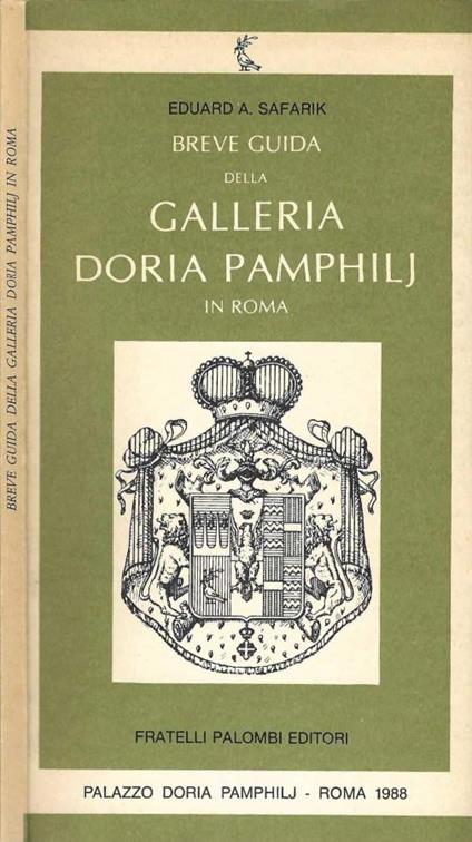 Breve guida della Galleria Doria Pamphilj in Roma - Eduard A. Safarik - copertina