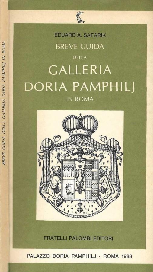 Breve guida della Galleria Doria Pamphilj in Roma - Eduard A. Safarik - copertina