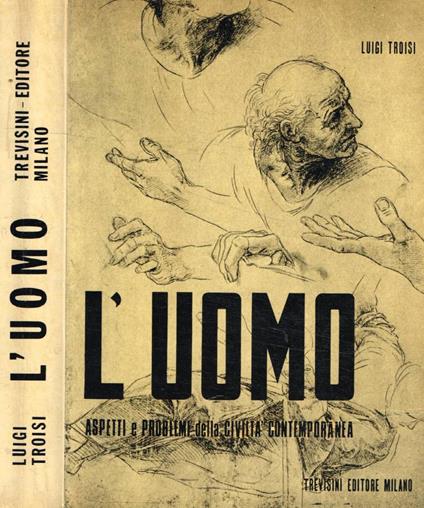 L' uomo. Aspetti e problemi della civiltà contemporanea - Luigi Troisi - copertina