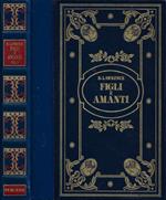 Figli e amanti. Vol. I