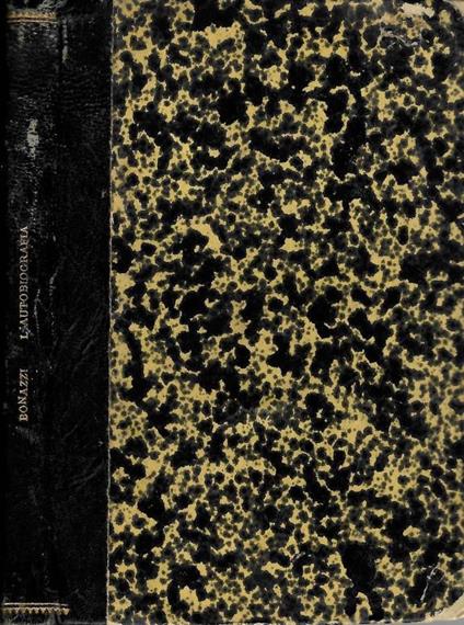 L' autobiografia e gli scritti minori - Luigi Bonazzi - copertina