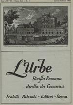 L' urbe. Rivista romana di storia, arte, lettere, costumanze. N.1, gennaio-febbraio 1965