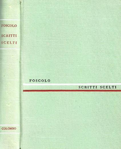 Scritti scelti - Ugo Foscolo - copertina
