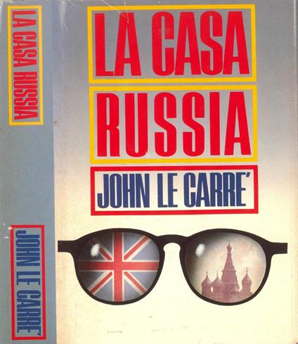 La Casa Russia - John Le Carré - copertina