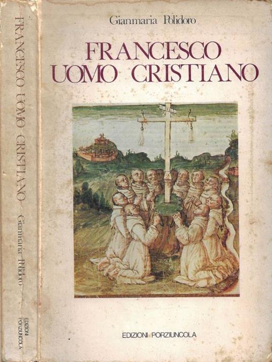 Francesco uomo cristiano - Gianmaria Polidoro - copertina