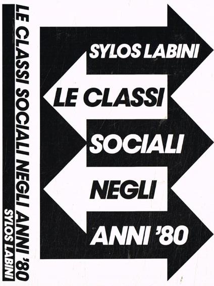 Le classi sociali negli anni '80 - Paolo Sylos Labini - copertina