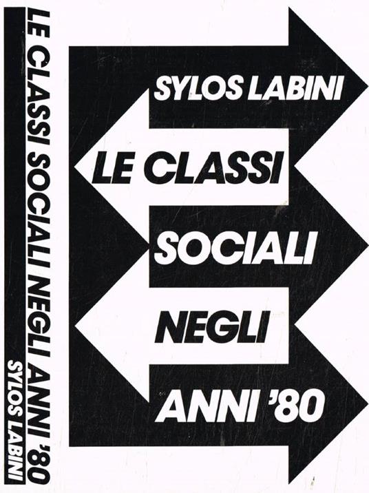 Le classi sociali negli anni '80 - Paolo Sylos Labini - copertina